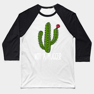 Not a Hugger Funny Cactus Introvert Baseball T-Shirt